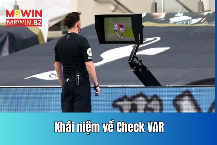 Check VAR là gì?