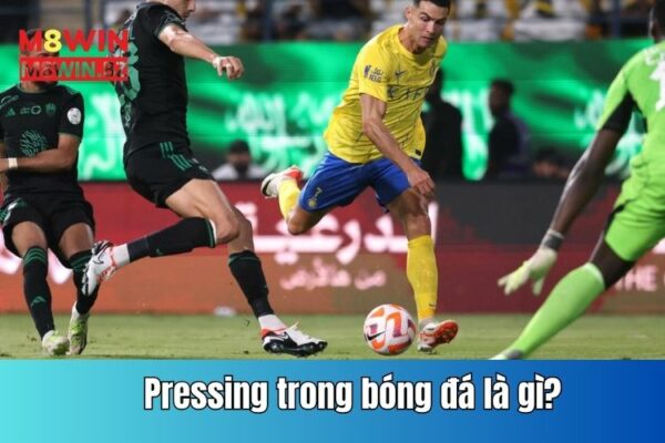 Khám phá chi tiết về Pressing trong bóng đá là gì?